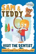 Cover: Sam and Teddy Visit the Dentist - The Life Graduate Publishing Group