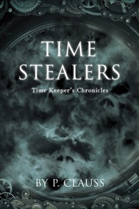 Abbildung von: Time Stealers - Rushmore Press LLC