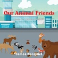 Cover: OUR ANIMAL FRIENDS - Goldtouch Press, LLC