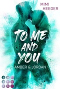 Cover: To Me and You. Amber & Jordan (My Way To You 3) - Impress