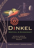 Cover: Dinkel - wertvoll und schmackhaft - Books on Demand