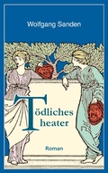 Cover: T&ouml;dliches Theater - BoD - Books on Demand