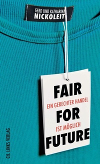 Enlarge image Cover: Fair for Future - Christoph Links Verlag