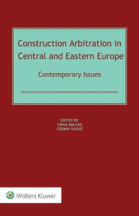 Abbildung von: Construction Arbitration in Central and Eastern Europe - Kluwer Law International