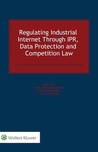 Abbildung von: Regulating Industrial Internet Through IPR, Data Protection and Competition Law - Kluwer Law International