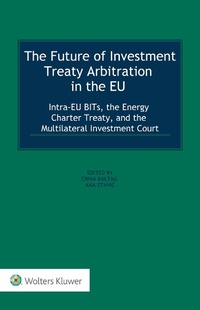 Abbildung von: Future of Investment Treaty Arbitration in the EU - Kluwer Law International
