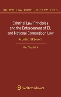 Abbildung von: Criminal Law Principles and the Enforcement of EU and National Competition Law - Kluwer Law International