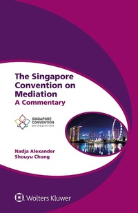 Abbildung von: Singapore Convention on Mediation - Kluwer Law International