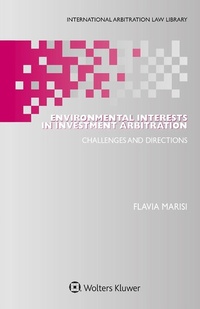 Abbildung von: Environmental Interests in Investment Arbitration - Kluwer Law International