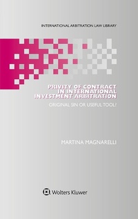 Abbildung von: Privity of Contract in International Investment Arbitration - Kluwer Law International