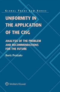 Abbildung von: Uniformity in the Application of the CISG - Kluwer Law International