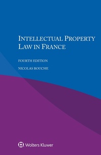 Abbildung von: Intellectual Property Law in France - Kluwer Law International
