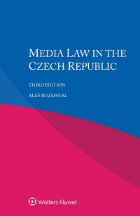 Abbildung von: Media Law in the Czech Republic - Kluwer Law International