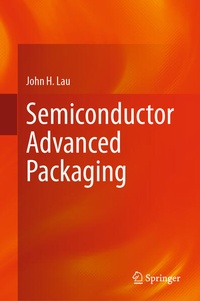 Enlarge image Cover: Semiconductor Advanced Packaging - Springer