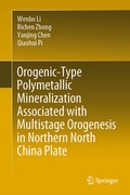 Cover: Orogenic-Type Polymetallic Mineralization Associated with Multistage Orogenesis in Northern North China Plate - Springer