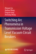 Cover: Switching Arc Phenomena in Transmission Voltage Level Vacuum Circuit Breakers - Springer