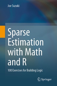 Enlarge image Cover: Sparse Estimation with Math and R - Springer
