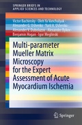 Cover: Multi-parameter Mueller Matrix Microscopy for the Expert Assessment of Acute Myocardium Ischemia - Springer