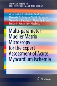 Enlarge image Cover: Multi-parameter Mueller Matrix Microscopy for the Expert Assessment of Acute Myocardium Ischemia - Springer