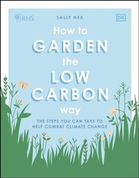 Abbildung von: RHS How to Garden the Low-carbon Way - DK