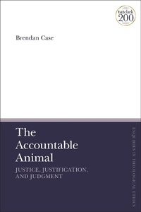 Abbildung von: The Accountable Animal: Justice, Justification, and Judgment - T.& T.Clark Ltd