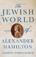 Cover: The Jewish World of Alexander Hamilton - Princeton University Press