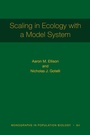 Cover: Scaling in Ecology with a Model System - Princeton University Press