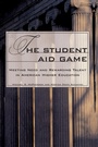 Cover: The Student Aid Game - Princeton University Press