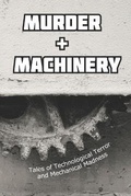 Cover: Murder and Machinery - Black Beacon Books