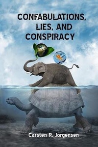 Abbildung von: Confabulations, Lies, And Conspiracy - Carsten R. Jorgenen