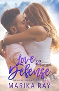Cover: Love On the Defense (Beach Squad Series, #2) - Marika Ray