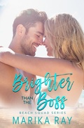 Cover: Brighter Than the Boss (Beach Squad Series, #5) - Marika Ray