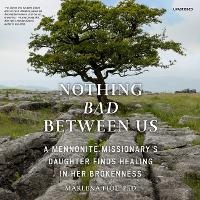 Enlarge image Cover: Nothing Bad Between Us - Blackstone Publishing