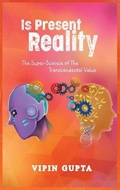 Cover: Is Present Reality - IngramSpark