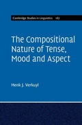 Cover: The Compositional Nature of Tense, Mood and Aspect: Volume 167 - Cambridge University Press