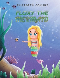 Enlarge image Cover: Floxy the Mermaid - Austin Macauley Publishers Ltd