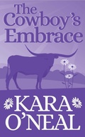 Cover: The Cowboy's Embrace (Texas Brides of Pike's Run, #10) - Kara O'Neal