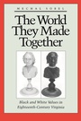 Cover: The World They Made Together - Princeton University Press