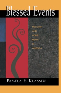 Enlarge image Cover: Blessed Events - Princeton University Press