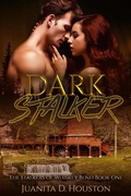 Cover: Dark Stalker (The Stalkers of Whiskey Bend, #1) - Juanita D. Houston