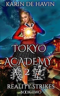 Cover: Tokyo Academy-Reality Strikes (The Tokyo Academy Series, #2) - Karin De Havin