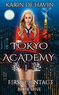 Cover: Tokyo Academy-First Contact (The Tokyo Academy Series, #1) - Karin De Havin