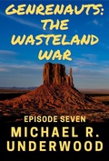 Cover: The Wasteland War (Genrenauts, #7) - Genrenauts