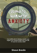 Cover: Going to war with anxiety - shaun breslin