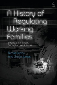 Enlarge image Cover: A History of Regulating Working Families - Hart Publishing