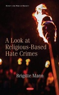 Cover: A Look at Religious-Based Hate Crimes - Nova Science Publishers Inc