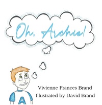 Enlarge image Cover: Oh, Archie! - Austin Macauley Publishers Ltd