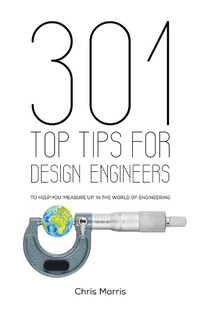 Enlarge image Cover: 301 Top Tips for Design Engineers - Austin Macauley Publishers Ltd