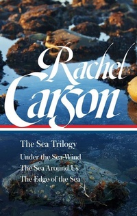 Enlarge image Cover: Rachel Carson: The Sea Trilogy (LOA #352) - The Library of America