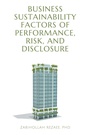 Cover: Business Sustainability Factors of Performance, Risk, and Disclosure - Business Expert Press